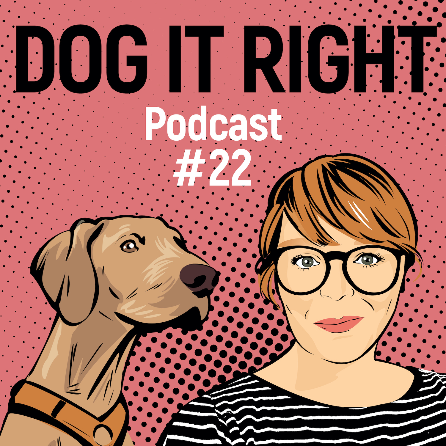 Dog It Right | Der Podcast für Hundemenschen