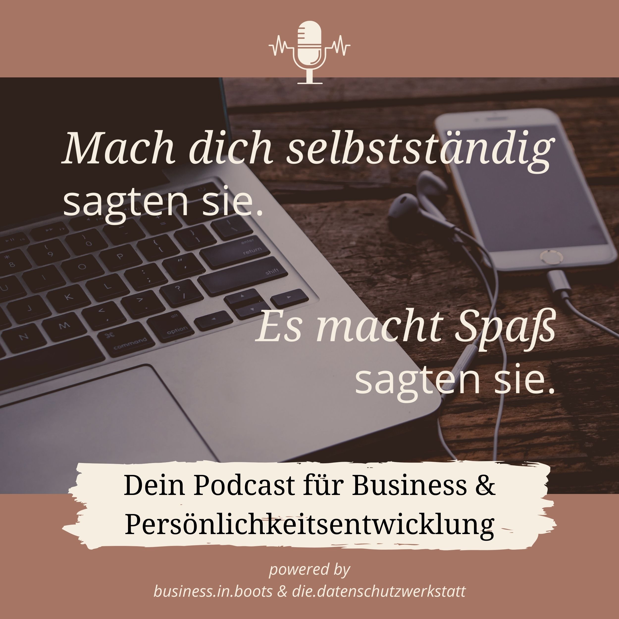 Mach dich selbstständig, sagten sie. Es macht Spaß, sagten sie.