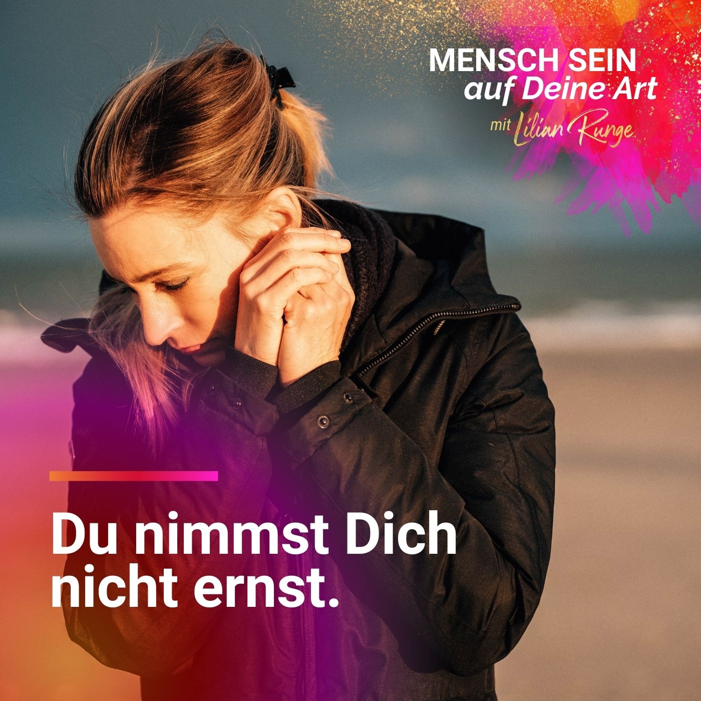 Warum Du Dich selbst nicht ernst nimmst – und was das in Deinem Körper anrichtet episode artwork