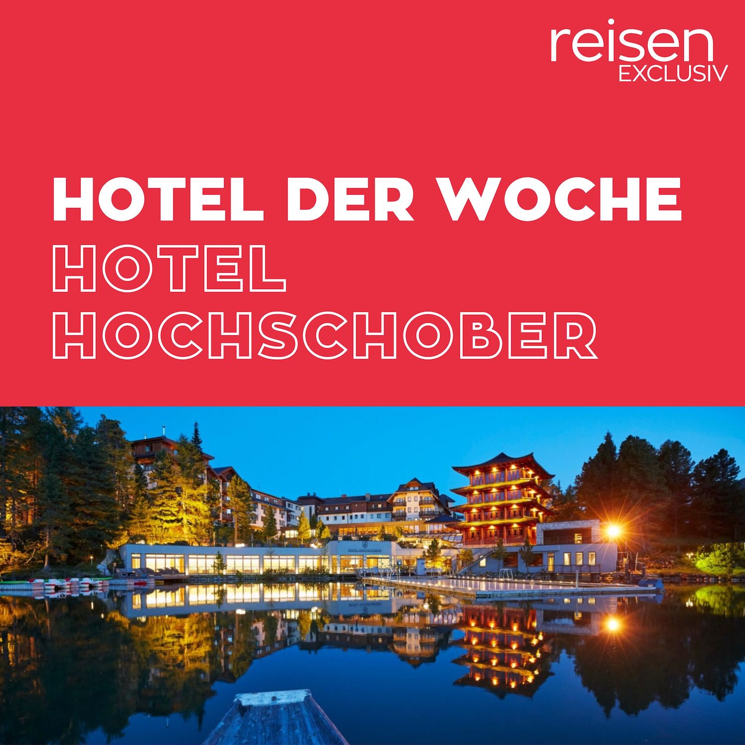 Hotel der Woche - Der Hotel-Podcast von reisen EXCLUSIV