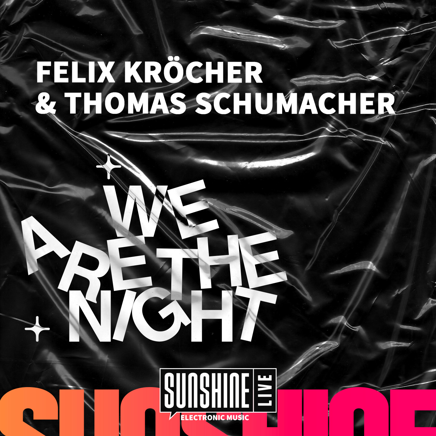 We Are The Night mit Felix Kröcher. Ein Podcast von SUNSHINE LIVE.
