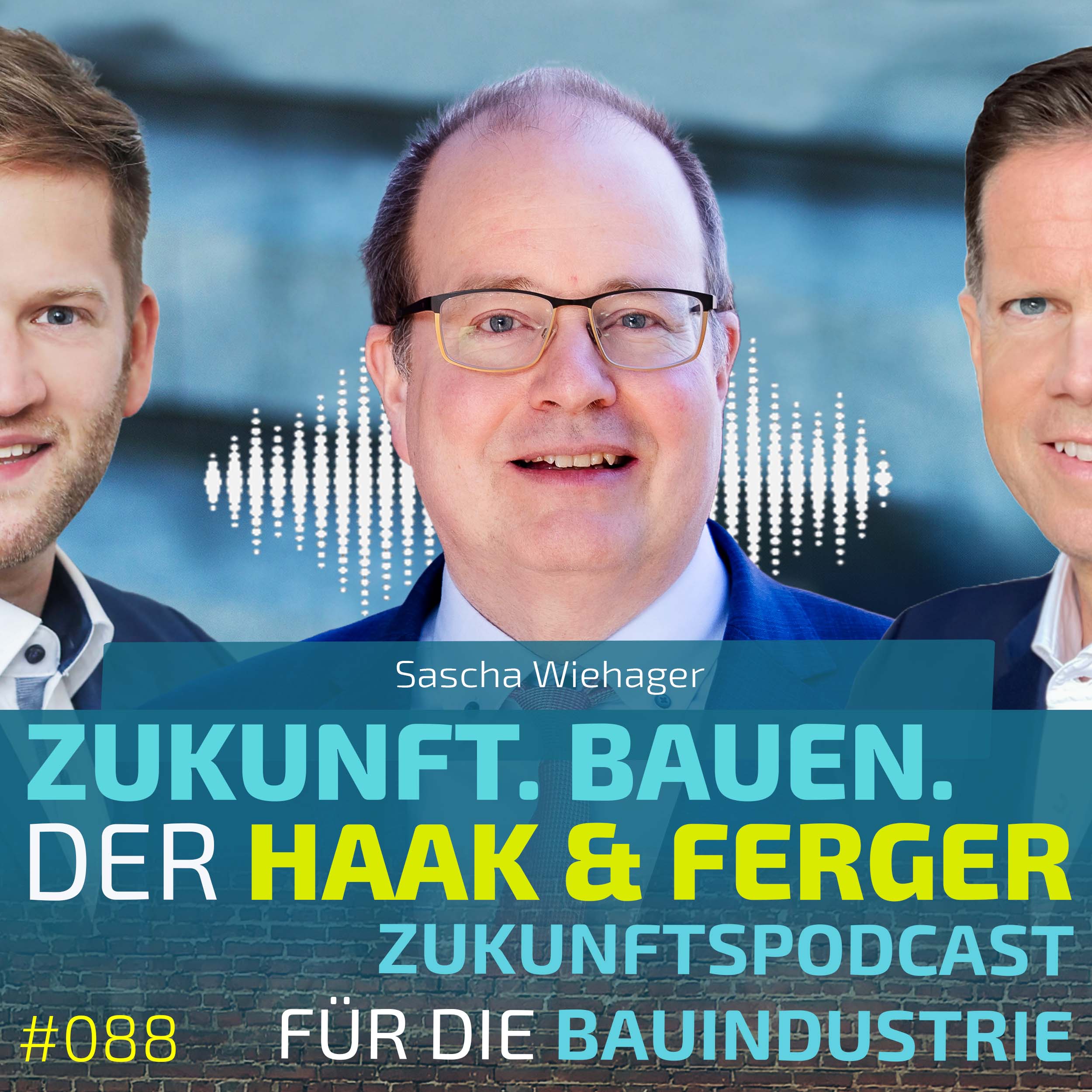 Zukunft.Bauen. | Der Haak & Ferger Zukunftspodcast für die Bauindustrie