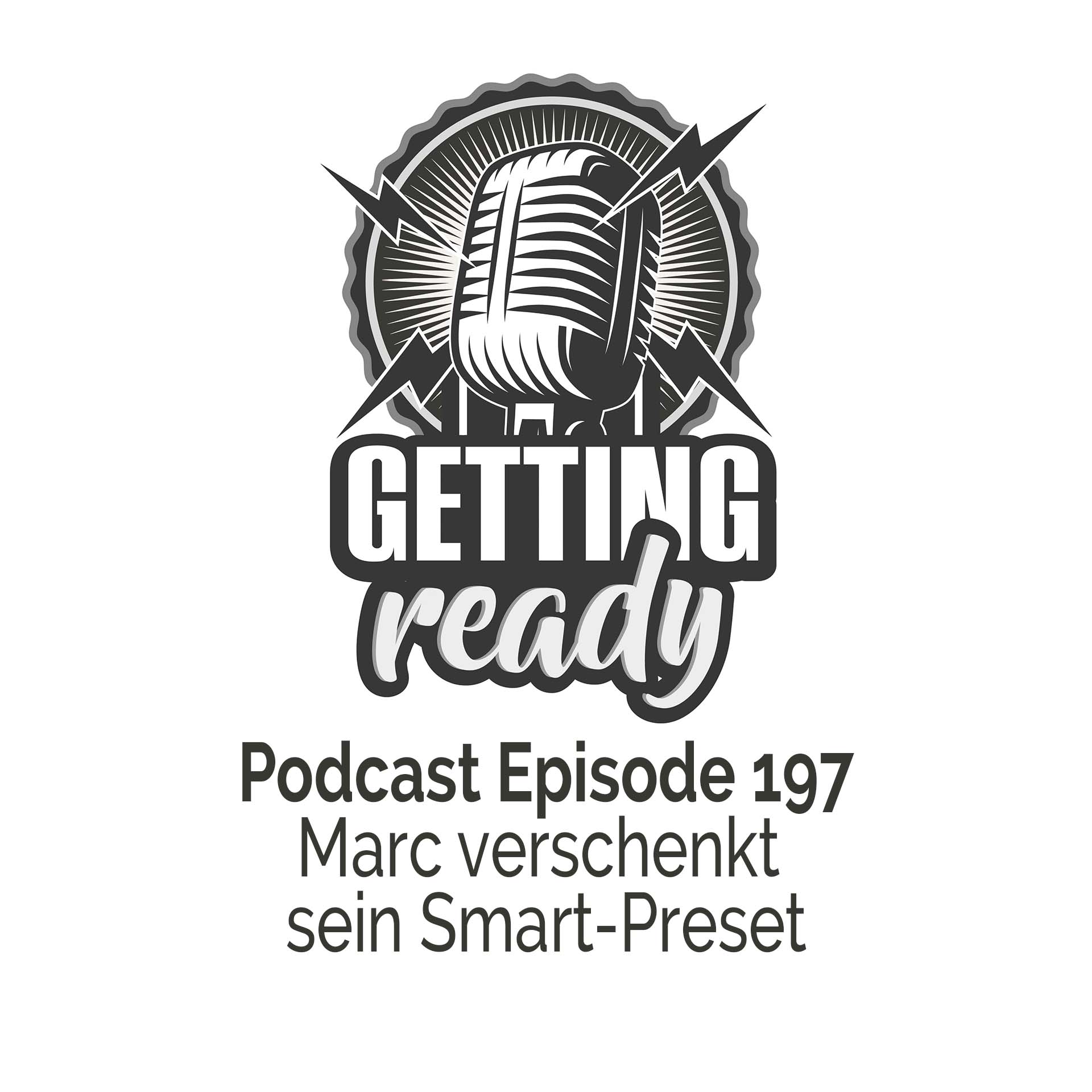 Getting Ready – Folge 197 - Marc verschenkt sein Smart-Preset