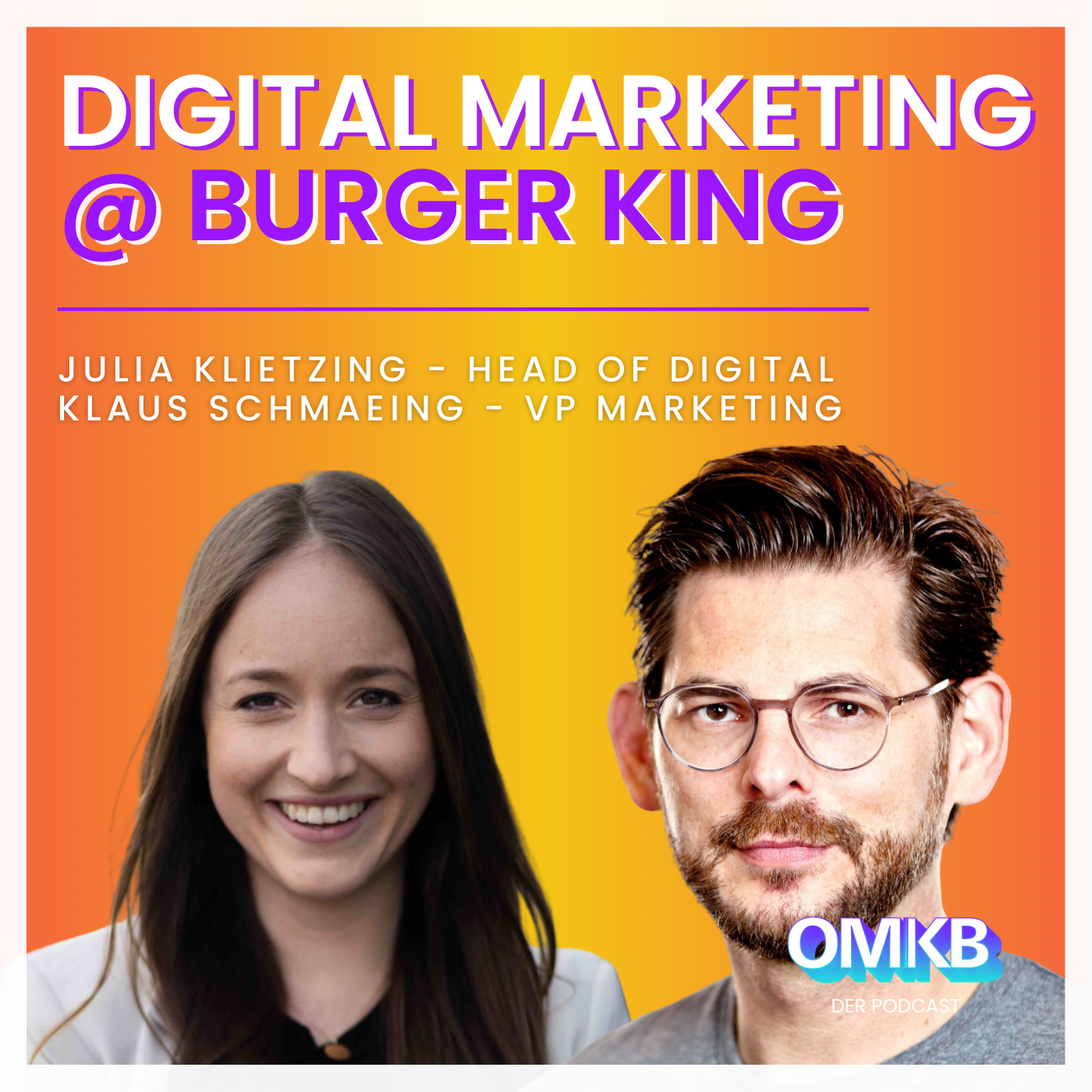 Cover der Podcast-Episode: Grünes Fast Food: Nur geniales Marketing oder nachhaltiger Change? Julia Klietzing und Klaus Schmaeing von Burger King