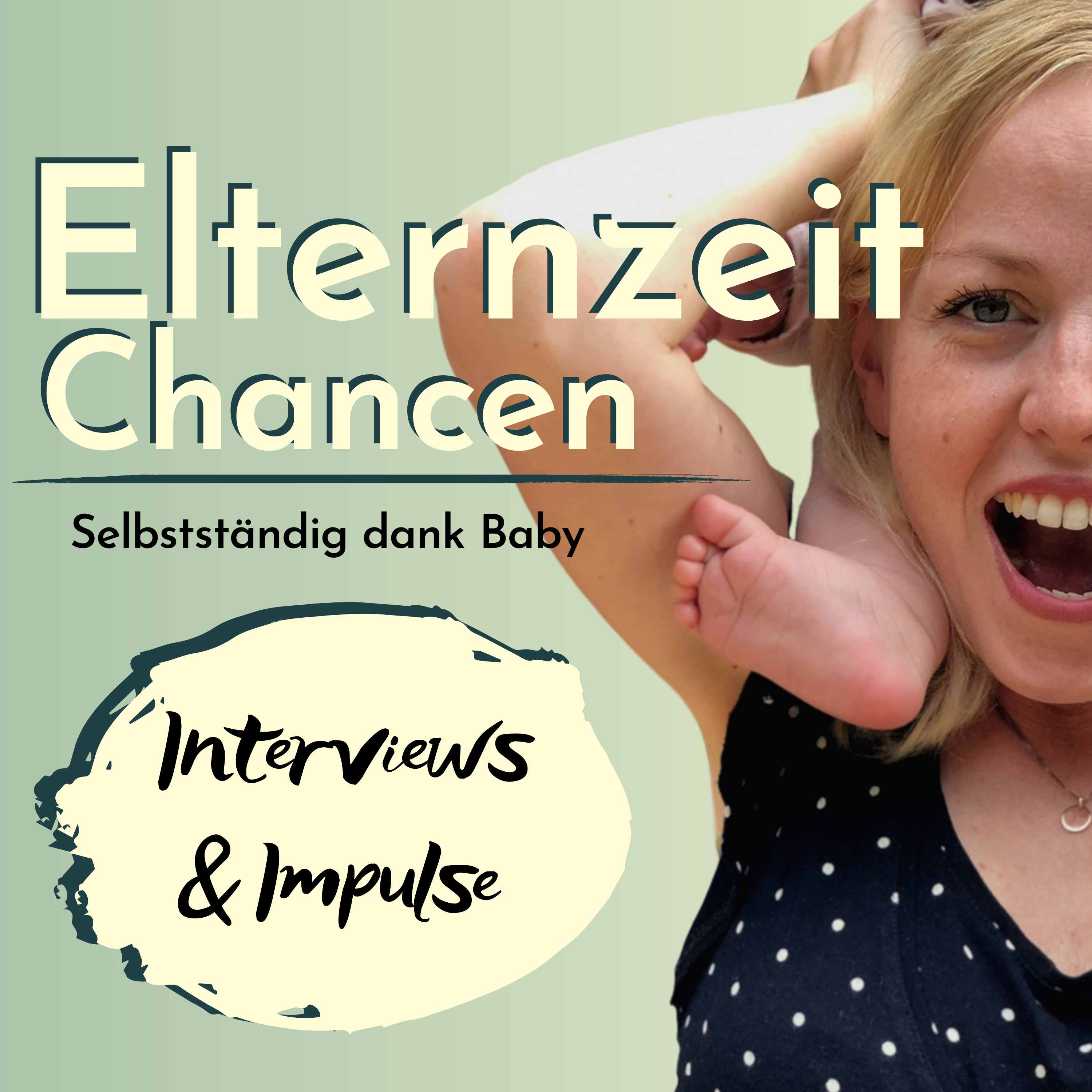 ElternzeitChancen - ein Mamapodcast übers Gründen und Online Business mit Kind | Gründerinnenstories