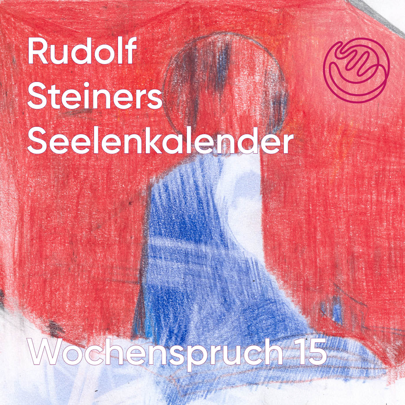 Rudolf Steiners Seelenkalender