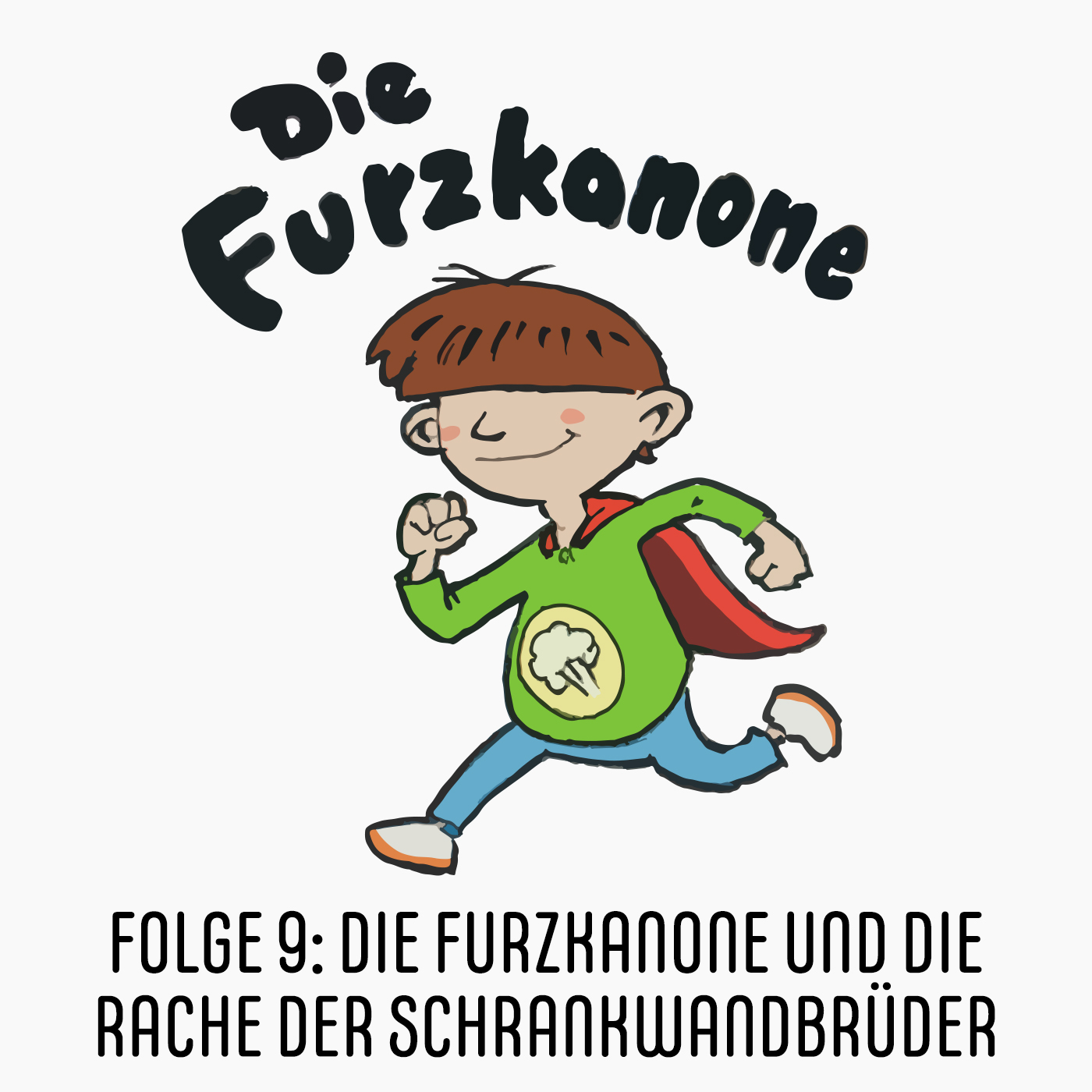 Die Furzkanone und die Rache der Schrankwandbrüder