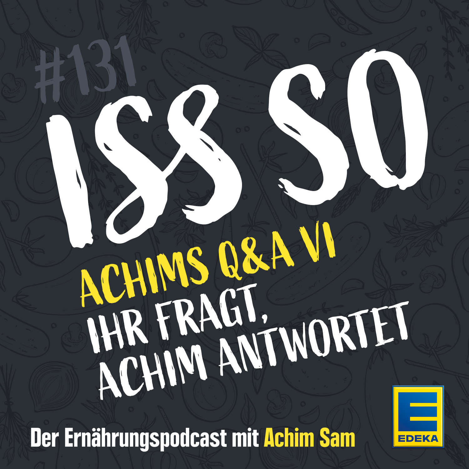 ISS SO – der Ernährungspodcast mit Achim Sam
