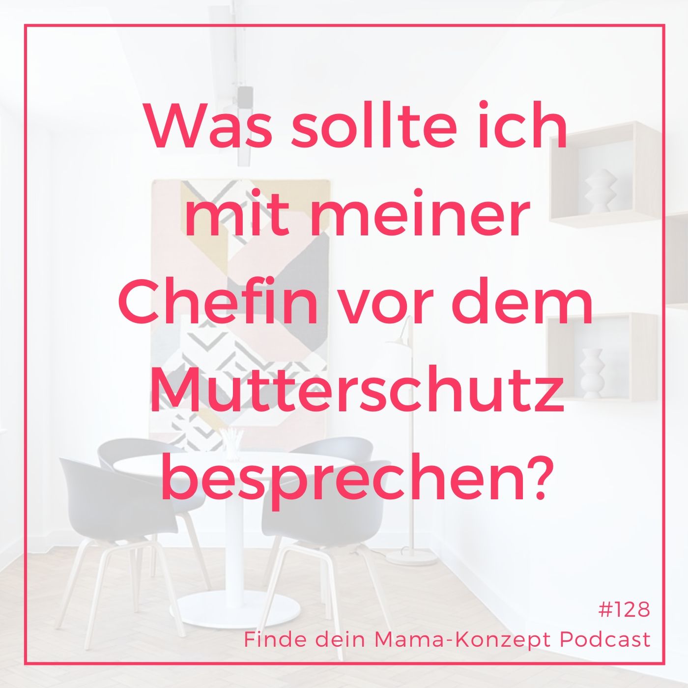 Finde dein Mama-Konzept I Vereinbarkeit von Familie und Beruf