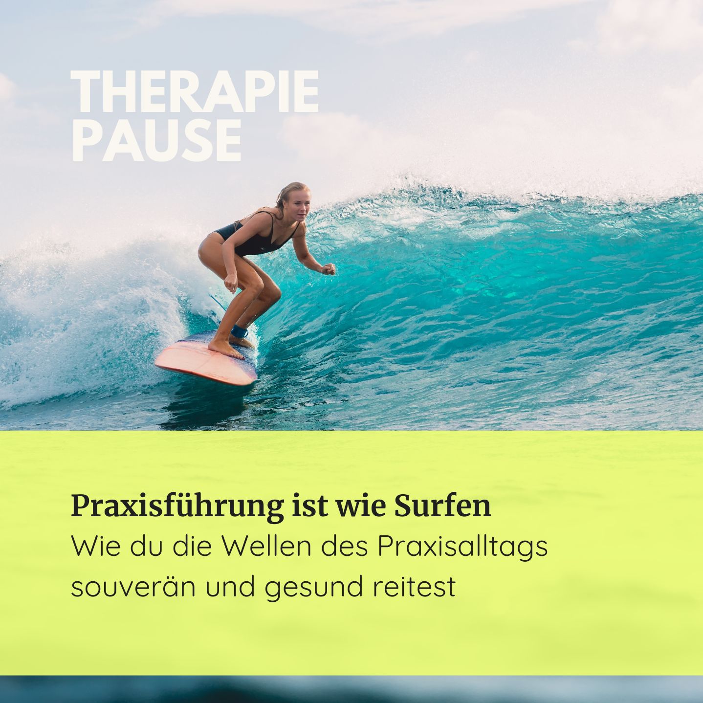 #34 Praxisführung ist wie Surfen - Wie du die Wellen des Praxisalltags souverän und gesund reitest