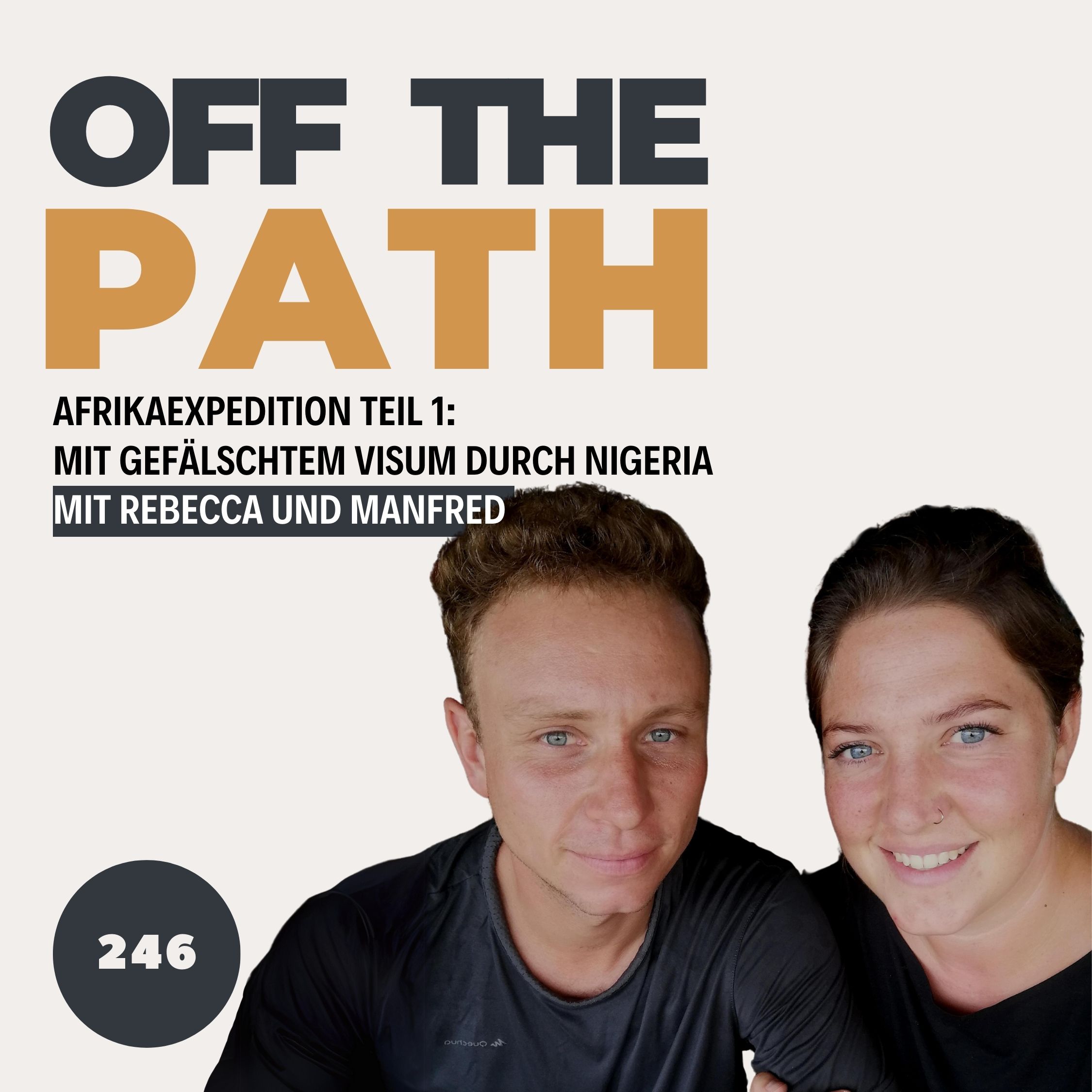 [OTP246] Afrikaexpedition: Mit gefälschtem Visum durch Nigeria mit Rebecca und Manfred