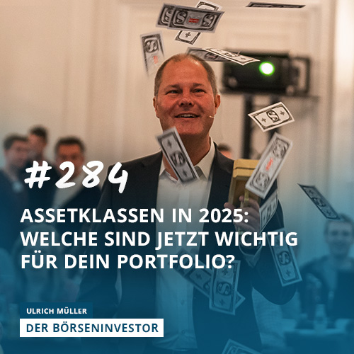 #284 Assetklassen in 2025: Welche sind jetzt wichtig für Dein Portfolio? episode artwork
