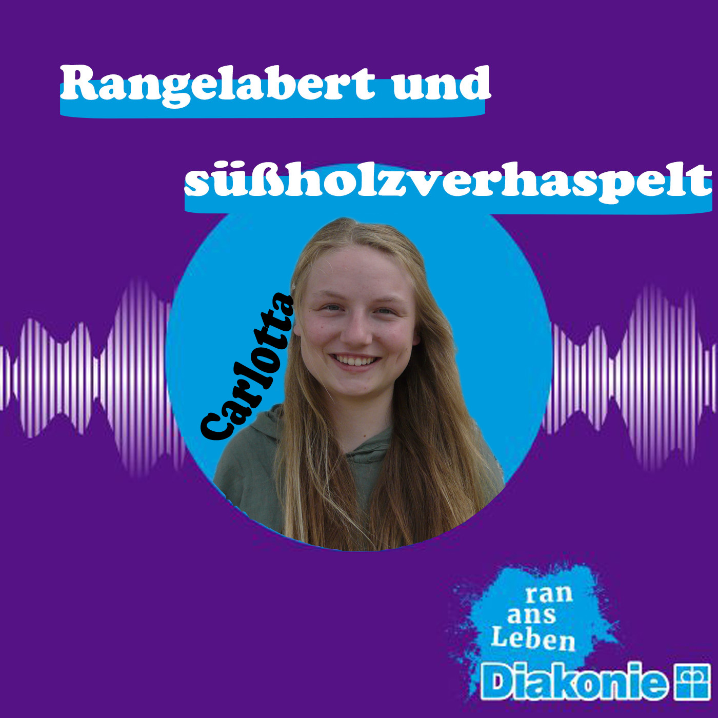 Rangelabert und süßholzverhaspelt