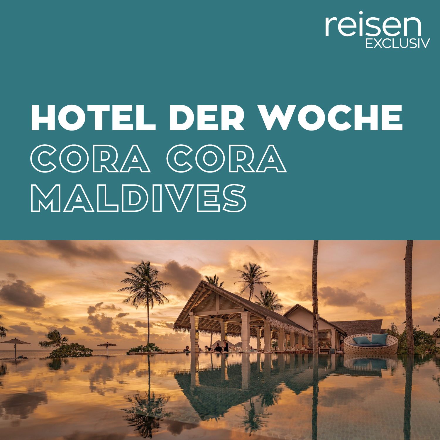 Hotel der Woche - Der Hotel-Podcast von reisen EXCLUSIV