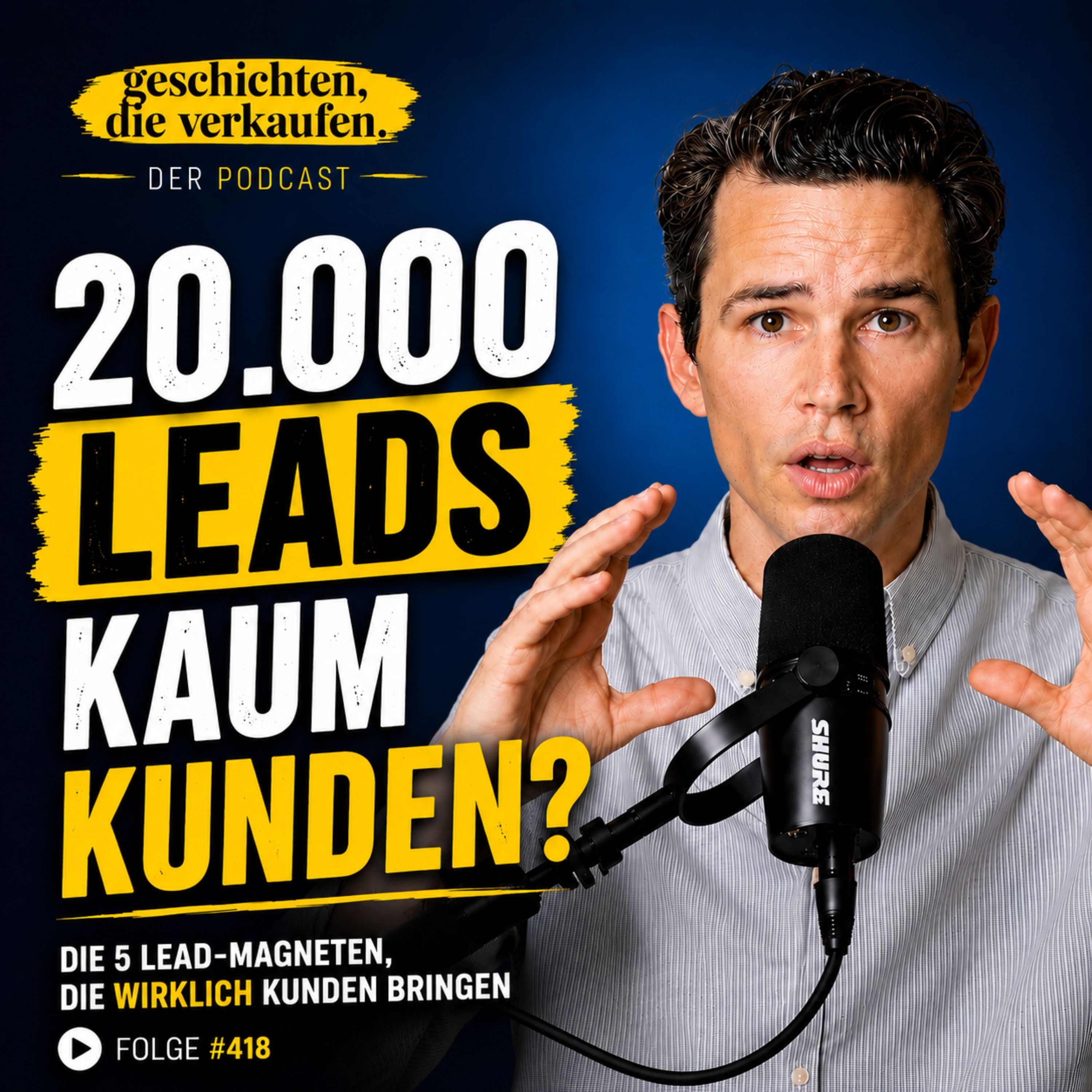 Nr. 418 - 20.000 B2B-Leads später: Diese 5 Lead-Magneten bringen wirklich Kunden