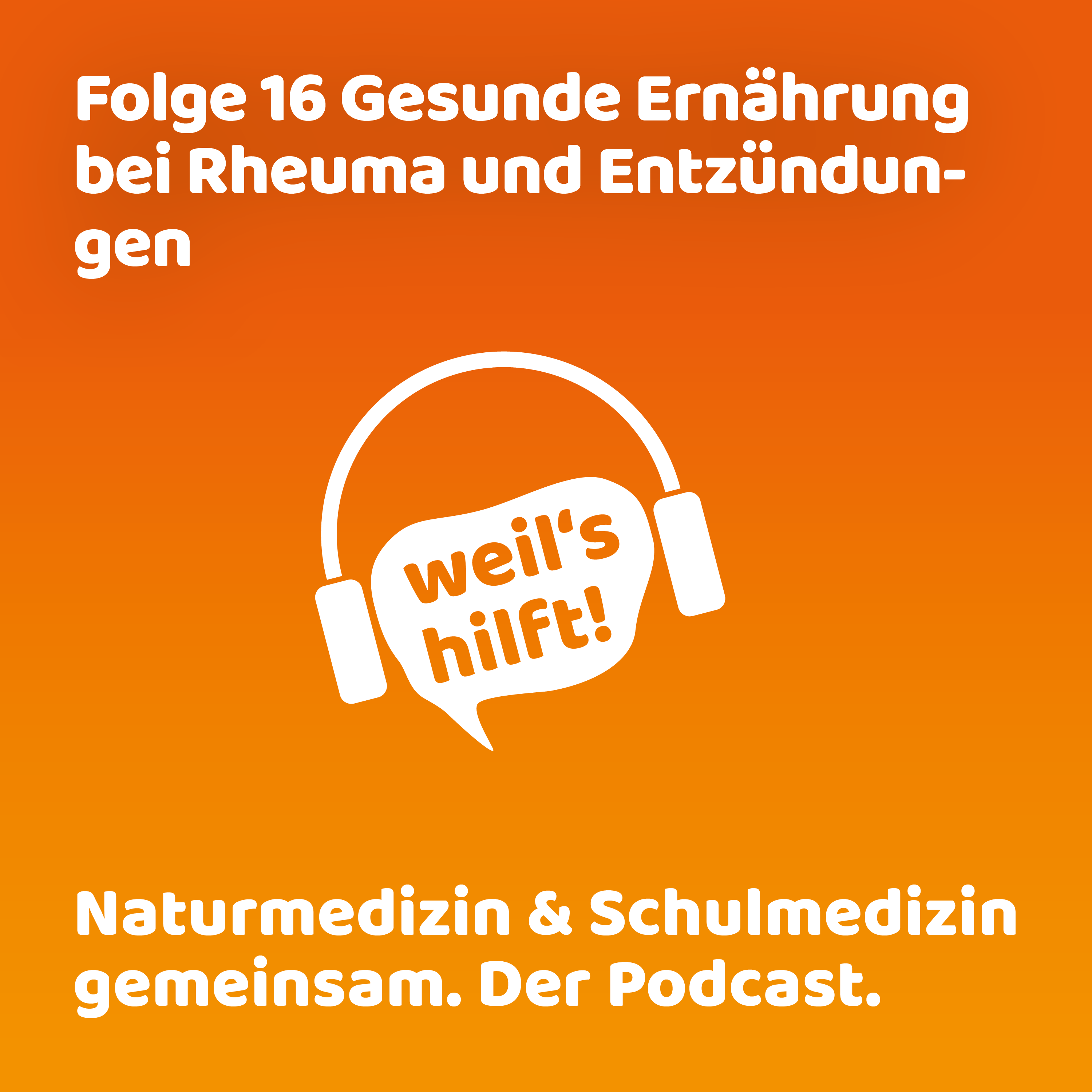 weil\'s hilft! Naturmedizin & Schulmedizin gemeinsam. Der Podcast.
