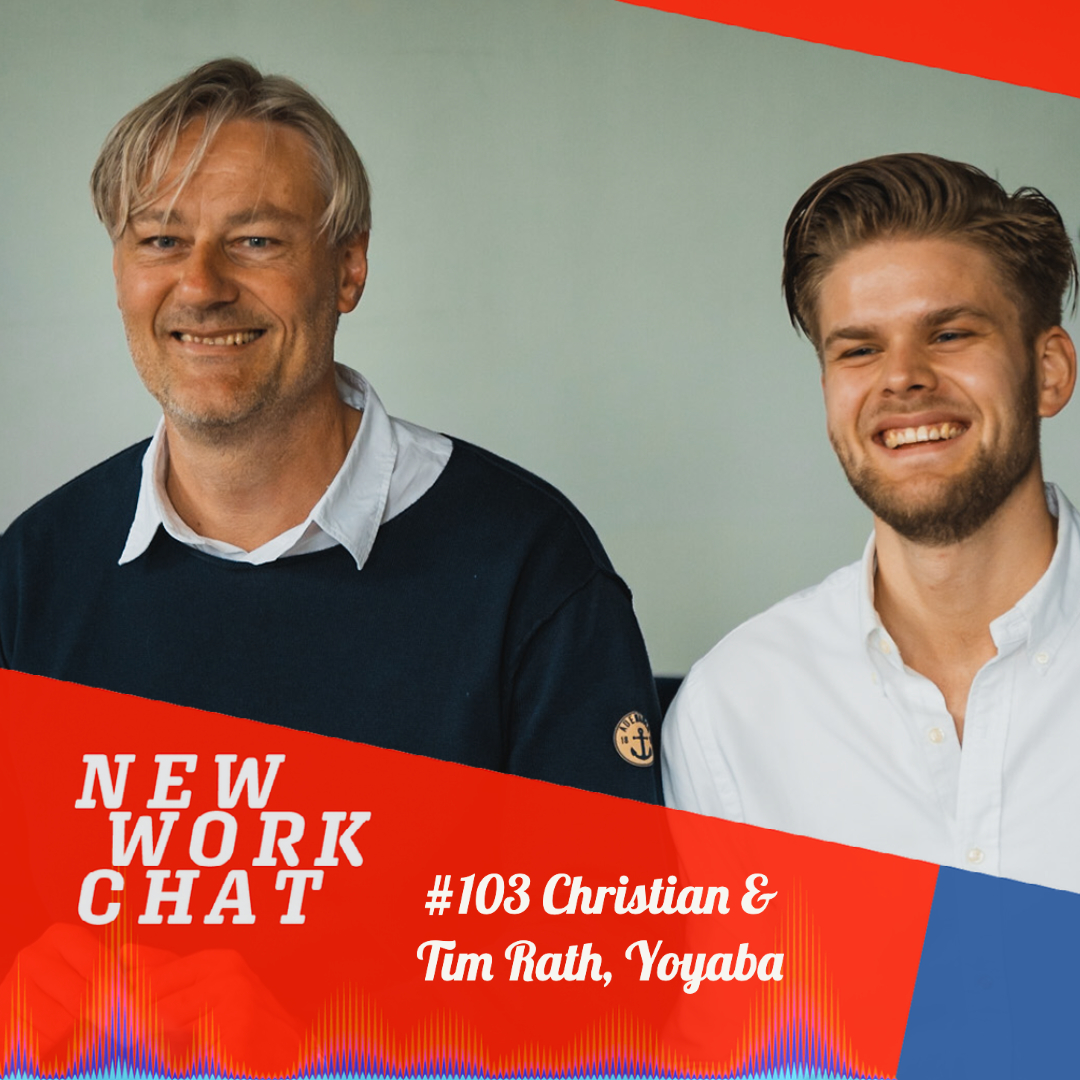 #103 mit Christian & Tim Rath, Gründer YOYABA: Wie man als Vater und Sohn eine New Work Company baut episode artwork