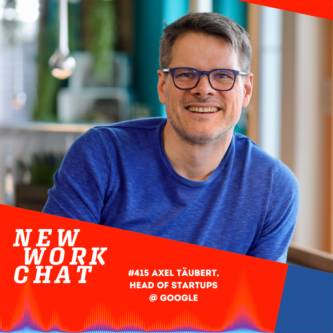 #415 Axel Täubert, Head of Startups @ Google: Founders Stories: How to start. episode artwork