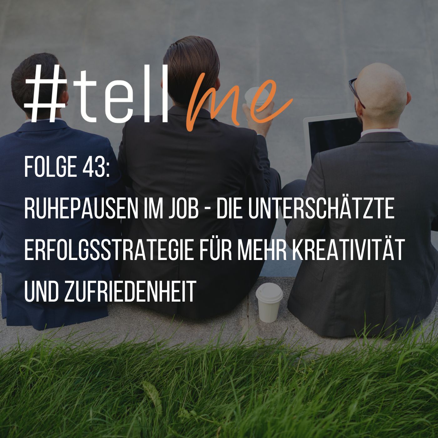#tellme - Job-, Karriere- und Führungshacks für Anfänger, Nachwuchskräfte und alte Hasen