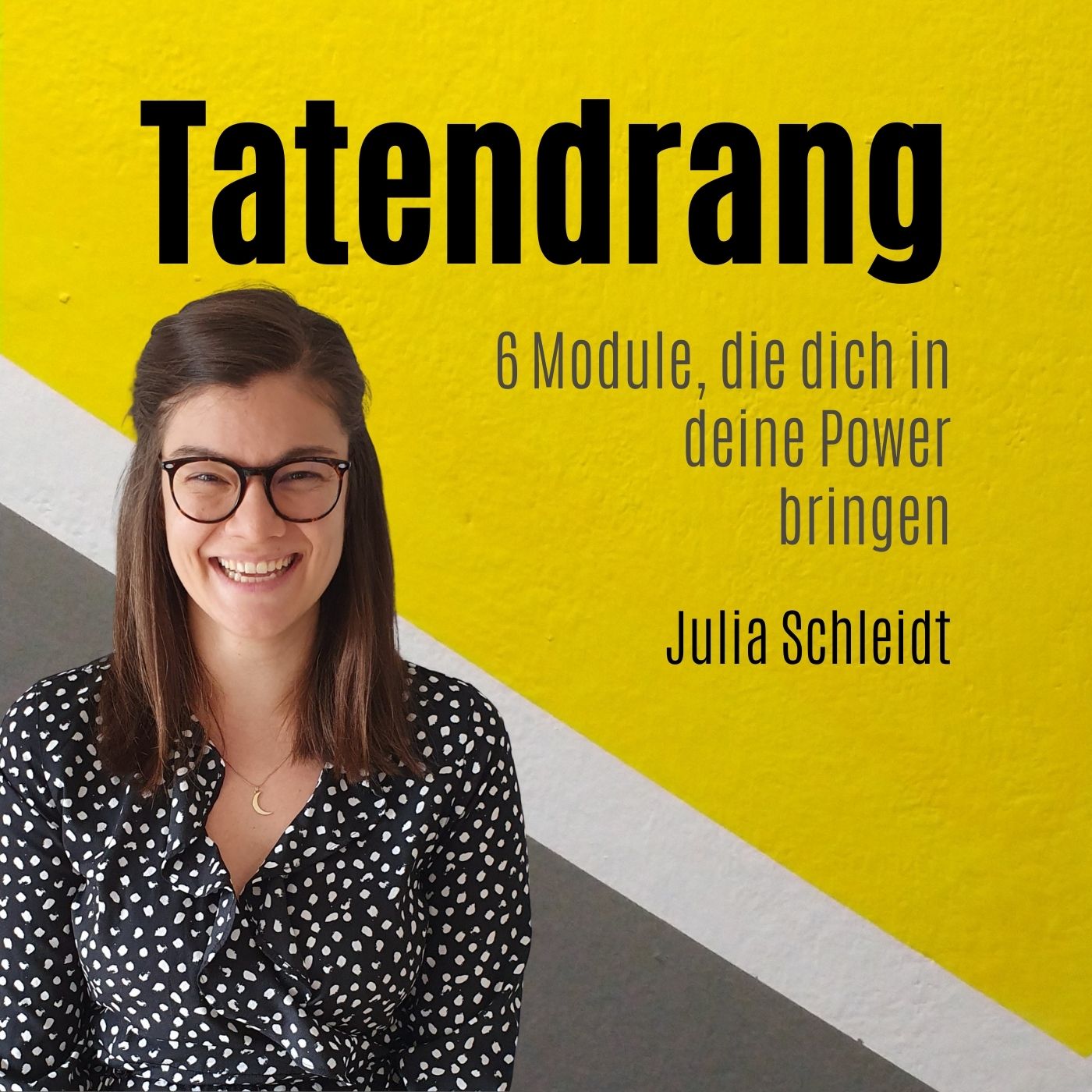 Der Tatendrang Podcast mit Julia Schleidt