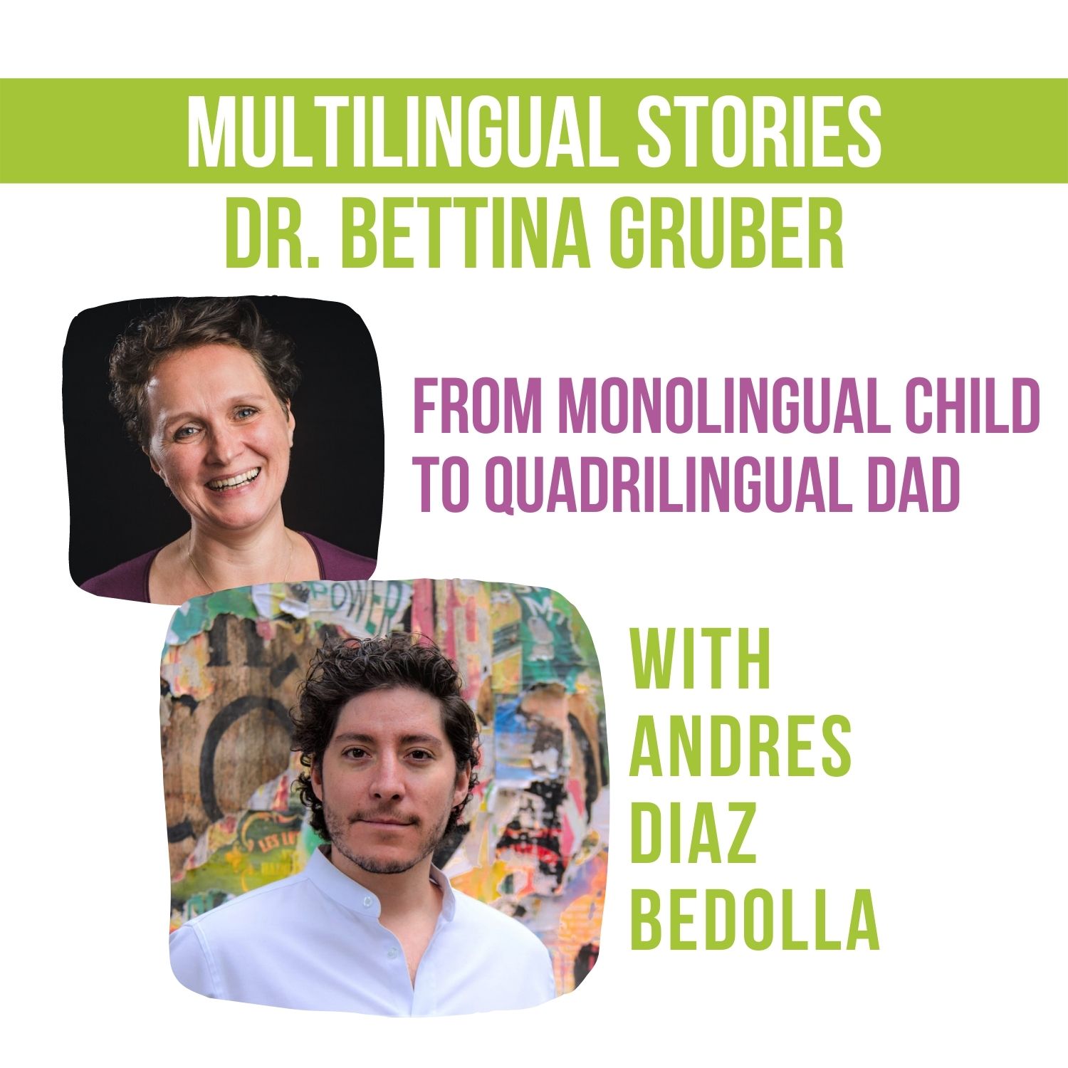 From monolingual child to quadrilingual dad | an interview with Andres Diaz Bedolla
