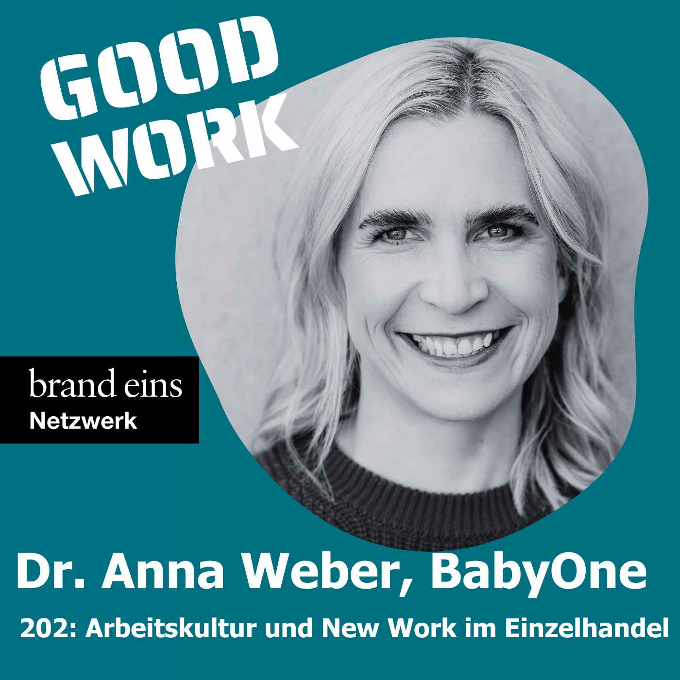 #202: "New Work und Arbeitskultur im Einzelhandel " mit Dr. Anna Weber, BabyOne