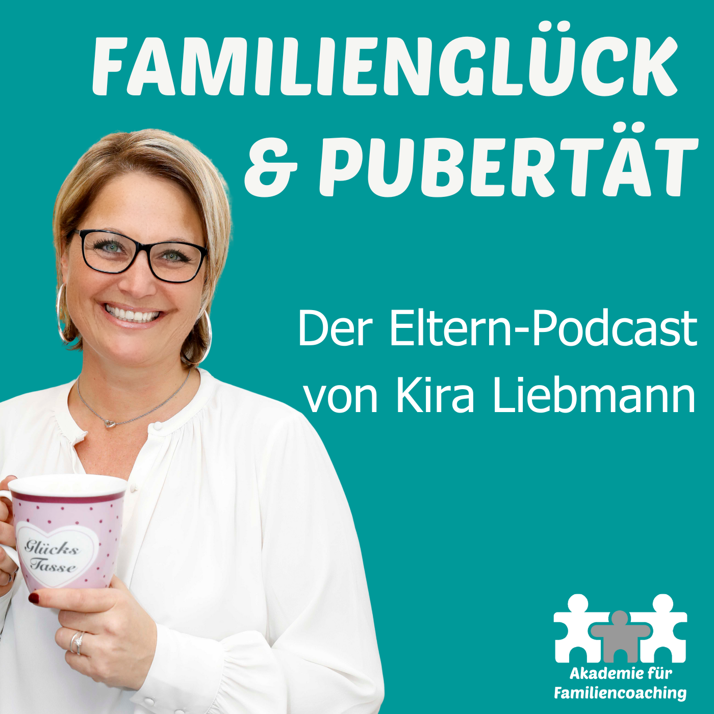 Familienglück ist Elternsache – Der beste Elternpodcast – Schule bis Pubertät
