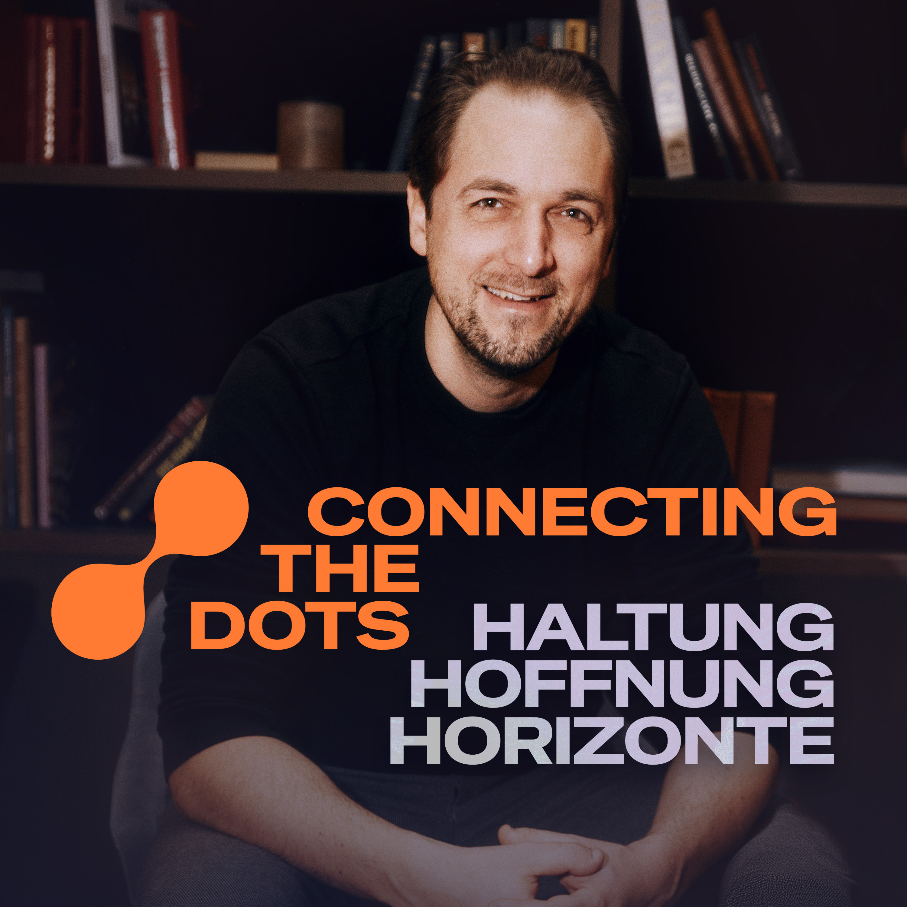 Connecting the Dots. Haltung, Hoffung, Horizonte cover art