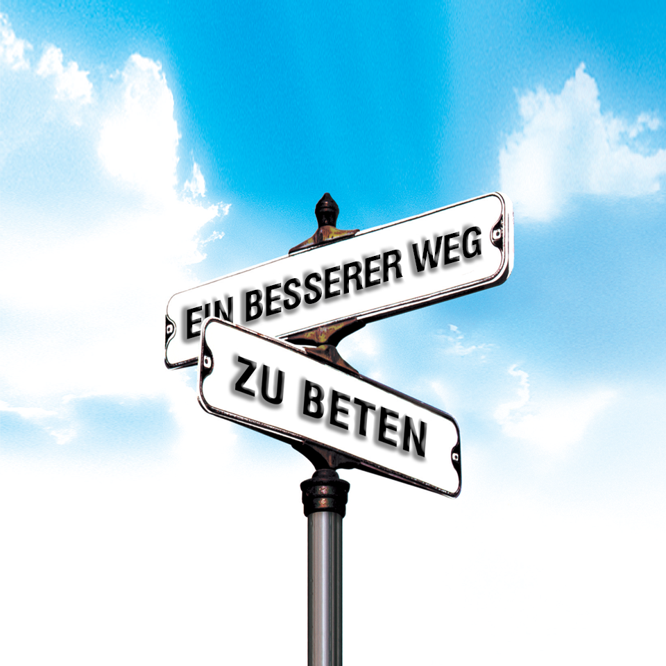 Ein besserer Weg zu beten: Folge 19