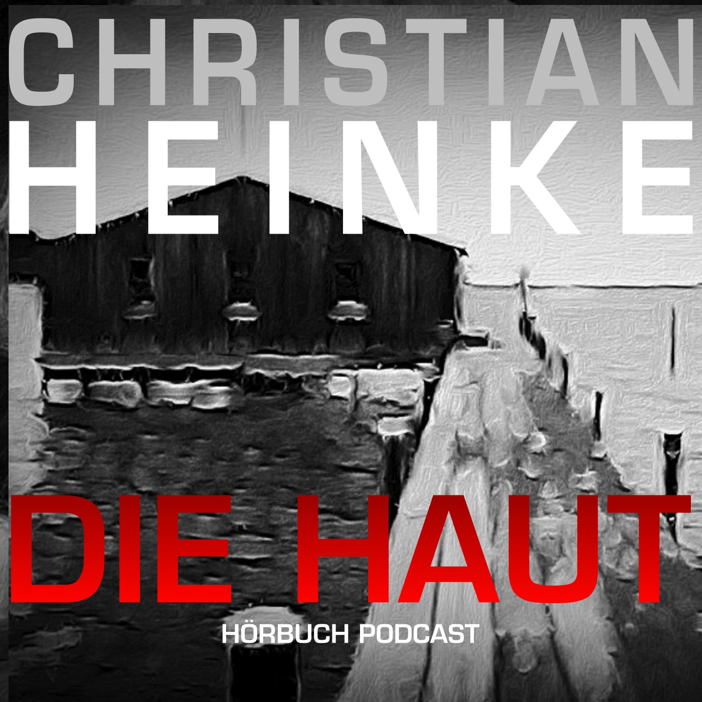 Christian Heinke - Die Haut - Podcast - Audiobook