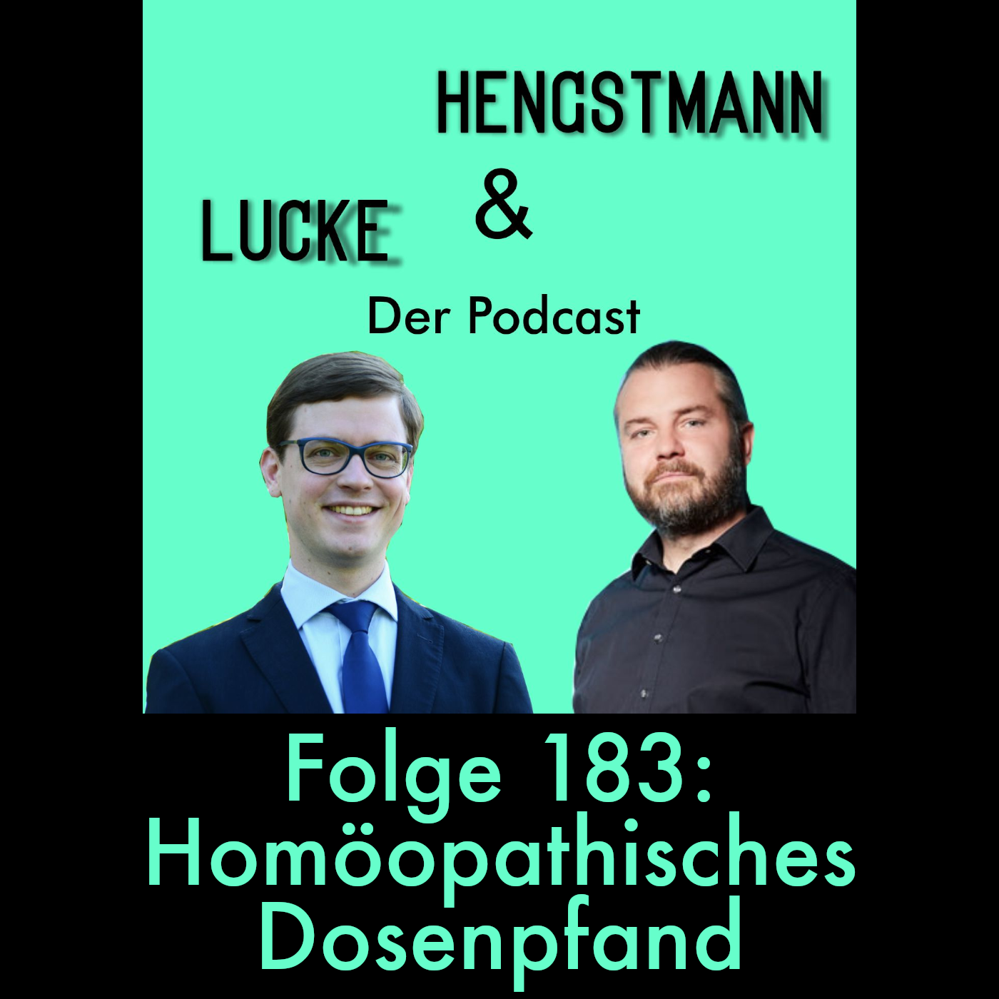 Lucke & Hengstmann, Folge 183: Homöopathisches Dosenpfand (20. November 2025) episode artwork