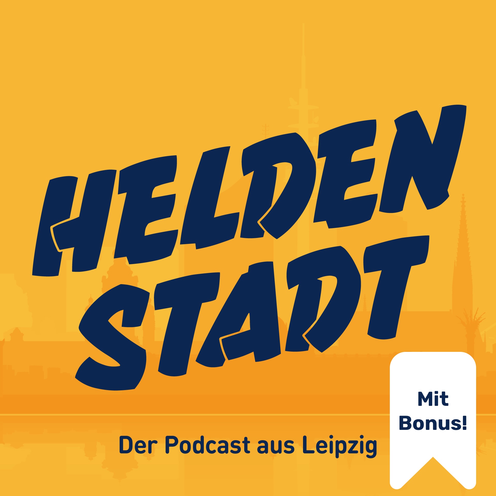 Heldenstadt. Der LVZ-Podcast aus Leipzig. Mit Daniel Heinze und Guido Corleone.