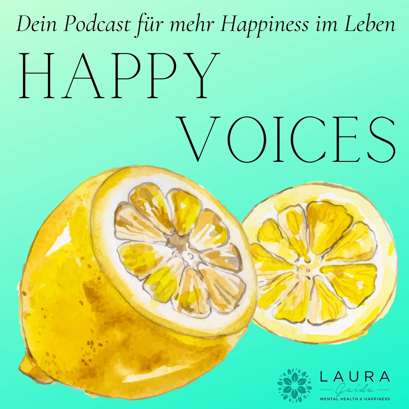 HAPPY VOICES - Dein Podcast für mehr Happiness im Leben