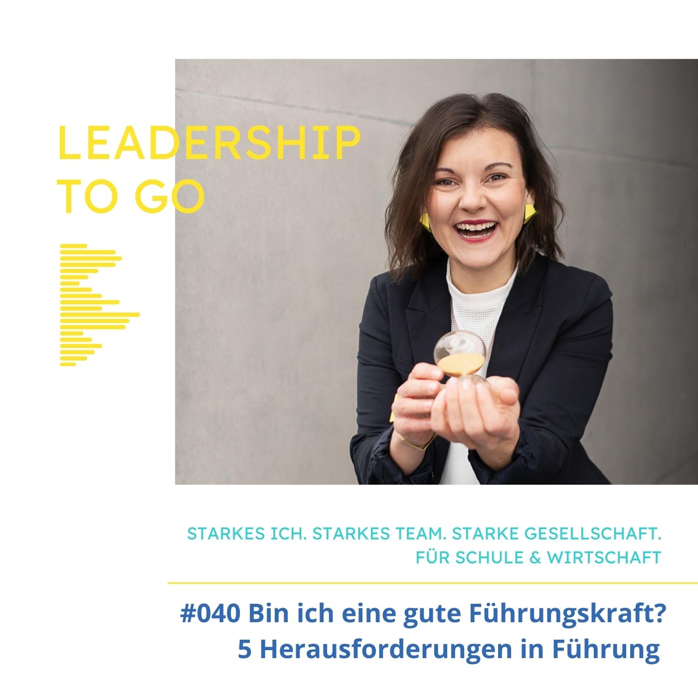 #040 Bin Ich Eine Gute Führungskraft? - Leadership To Go - Podcast