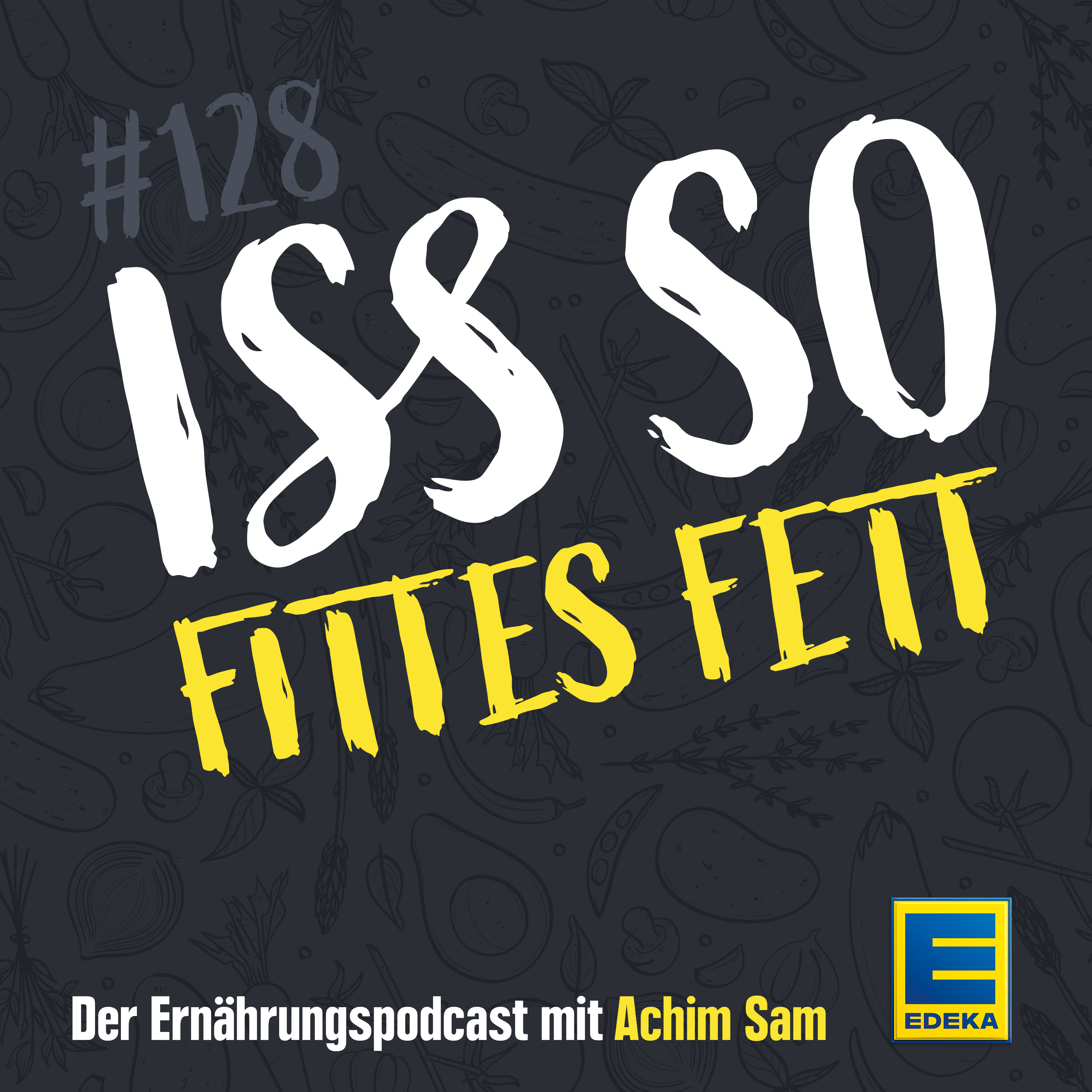 ISS SO – der Ernährungspodcast mit Achim Sam