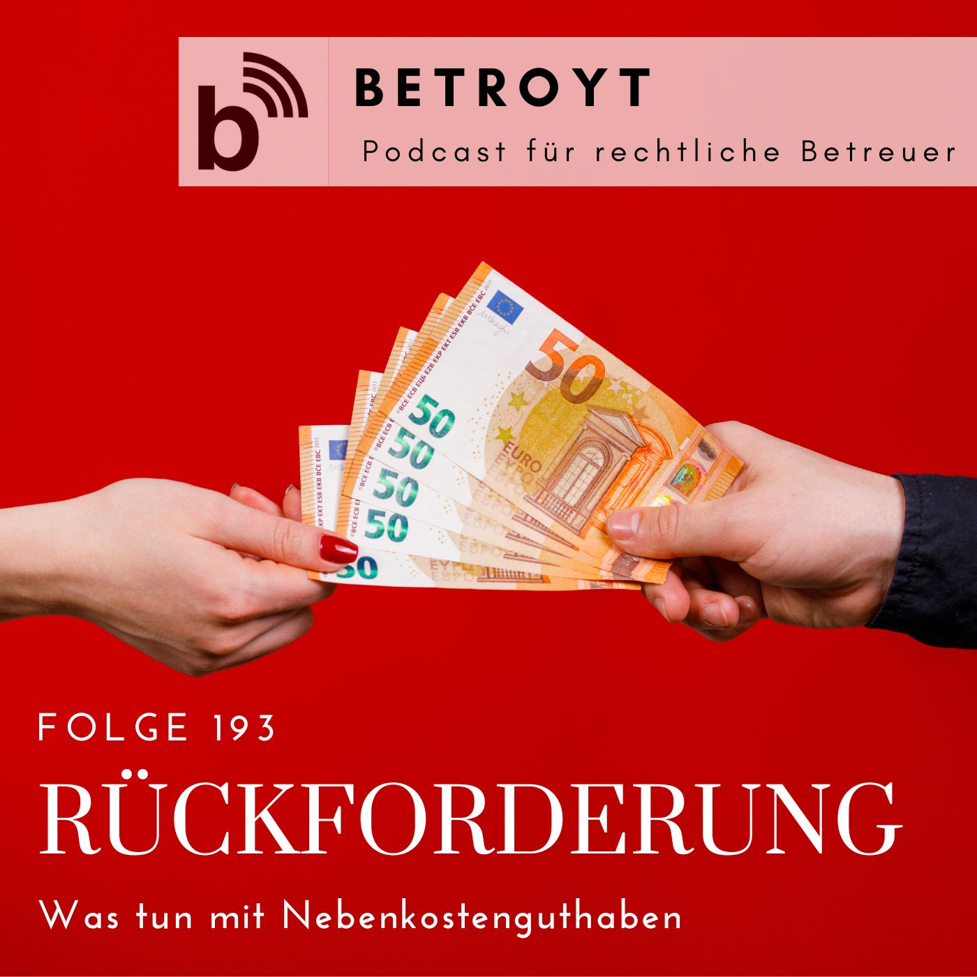 Folge 193 Rückforderung - Was tun mit Nebenkostenguthaben?