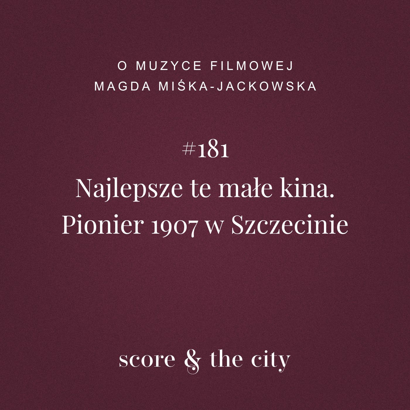 Najlepsze te małe kina. Pionier 1907 w Szczecinie - SATC #181