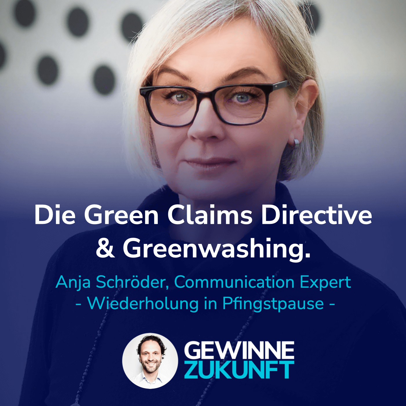 #51 Die Green Claims Directive: Greenwashing-Beispiele & gute Nachhaltigkeitskommunikation. (Re-Run) I Mit Anja Schröder