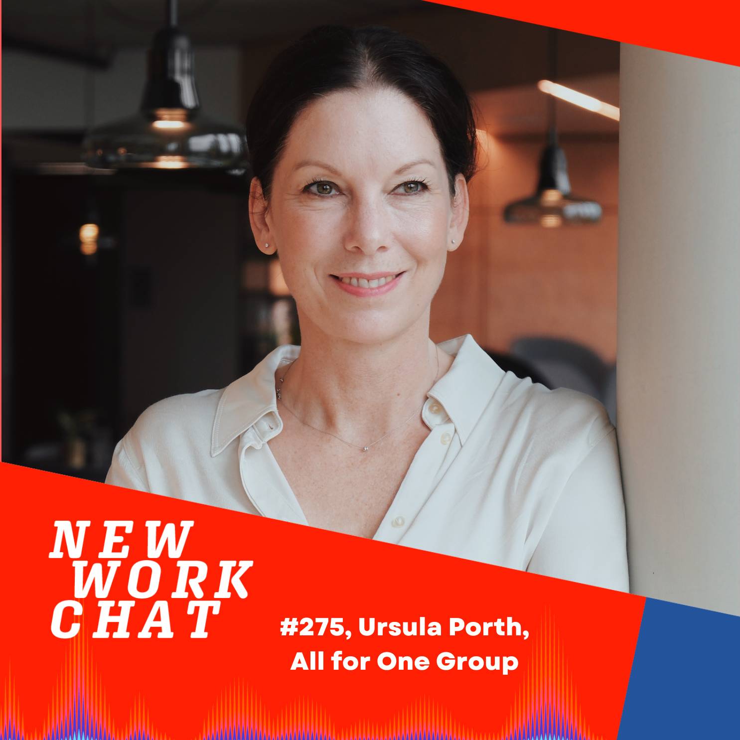 #275 Ursula Porth, CHRO der All for One Group: Warum wir ein authentisches Leadership ohne Drama brauchen