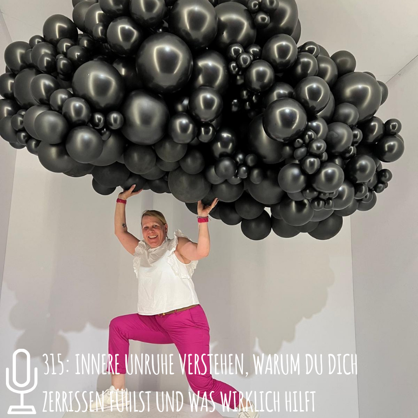 315: Innere Unruhe verstehen, warum du dich zerrissen fühlst und was wirklich hilft