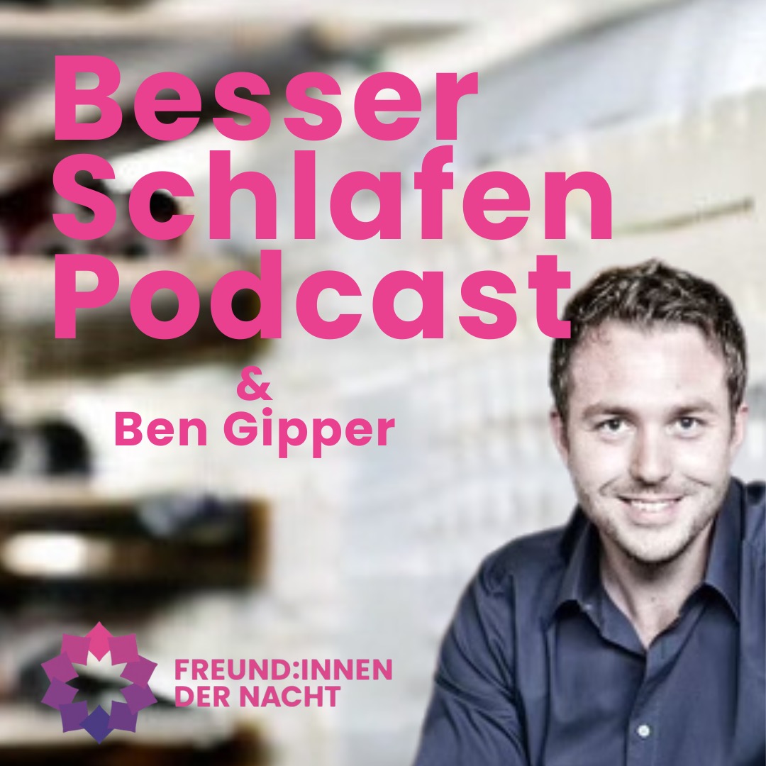 BESSER SCHLAFEN PODCAST mit den Freund:innen der Nacht