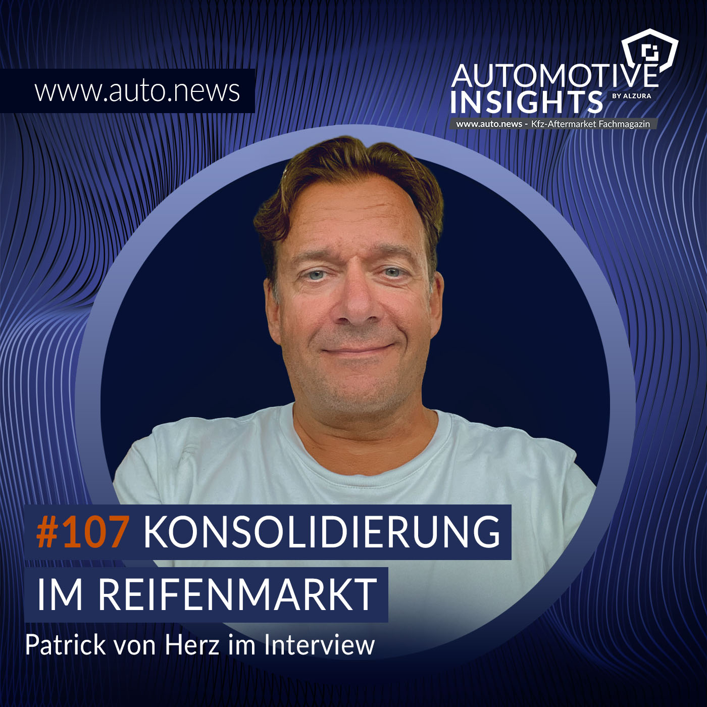 #107 – KW49 2025 – Konsolidierungsbewegungen im Reifenmarkt – Patrick von Herz von Lincoln International zu Übernahmen