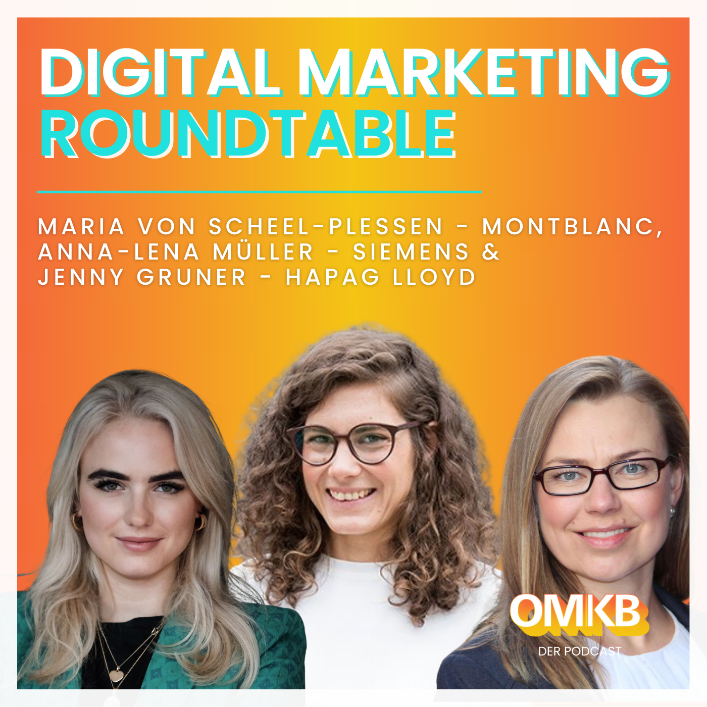 Cover der Podcast-Episode: OMKB #10 Digital Marketing Roundtable mit Montblanc, Siemens und Hapag-Lloyd