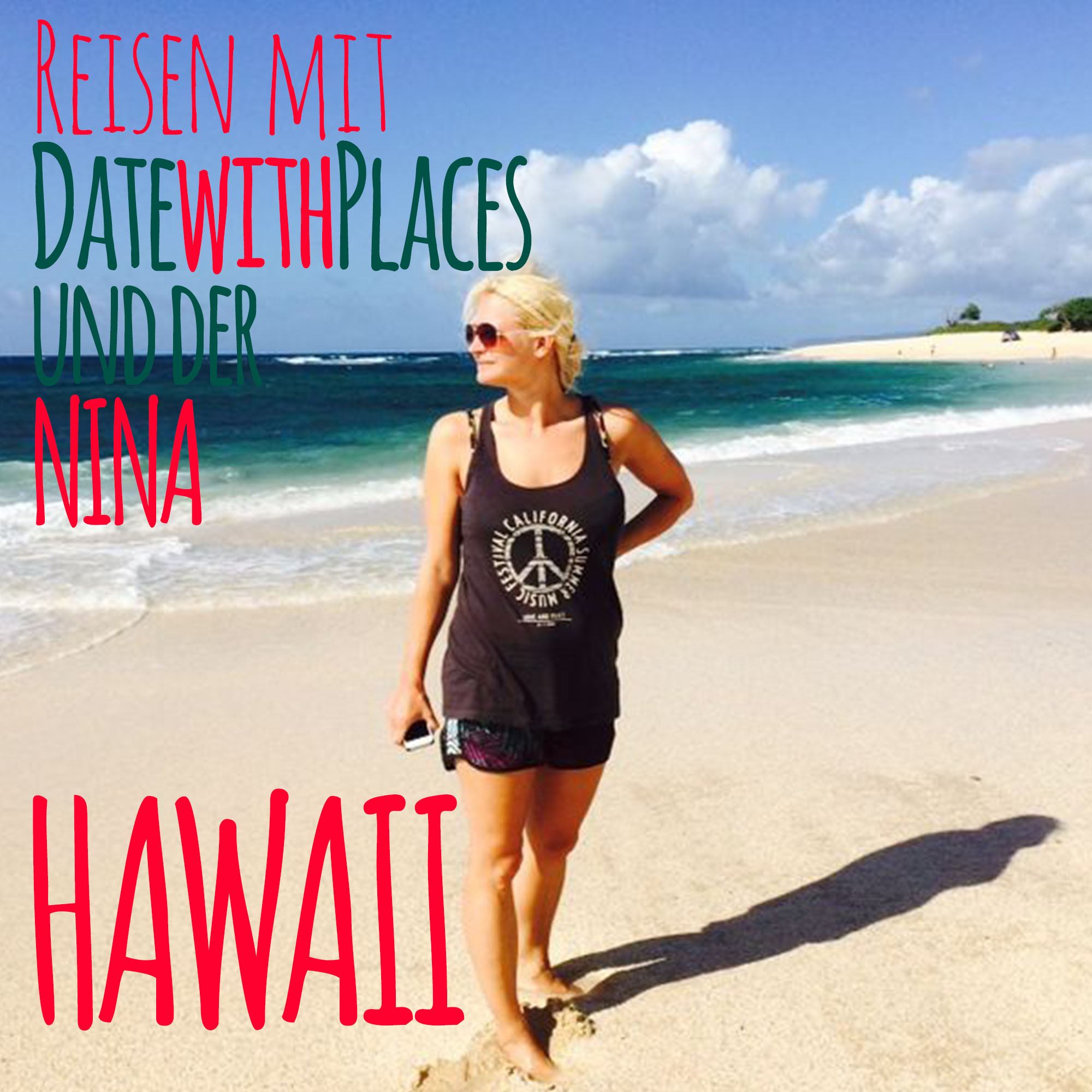Reisen mit datewithplaces und der Nina