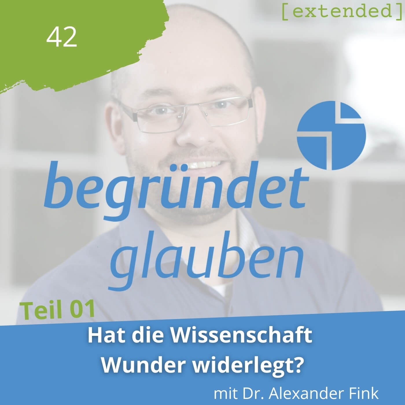 Begründet Glauben