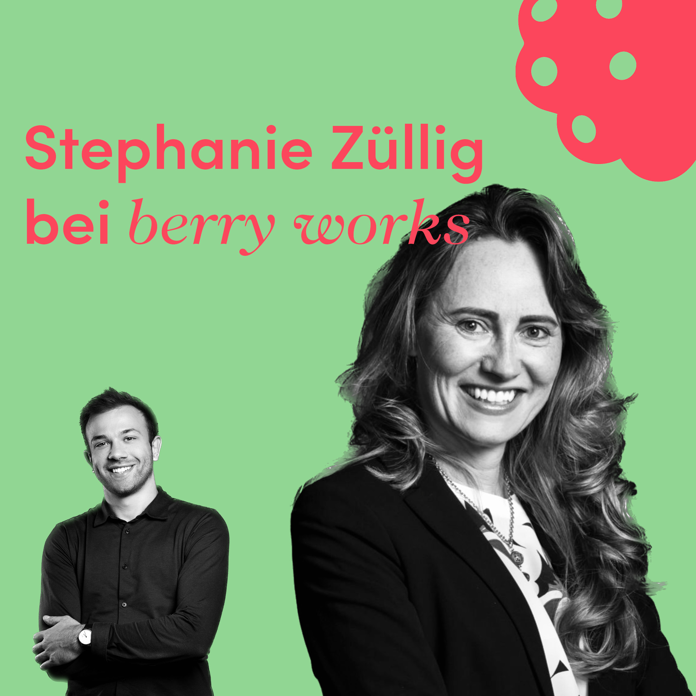 #3 «berry works» mit Stephanie Züllig (Ex-Siemens) über New Leadership episode artwork