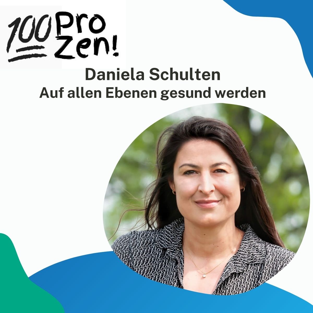 #28: Daniela Schulten - Auf allen Ebenen gesund werden!