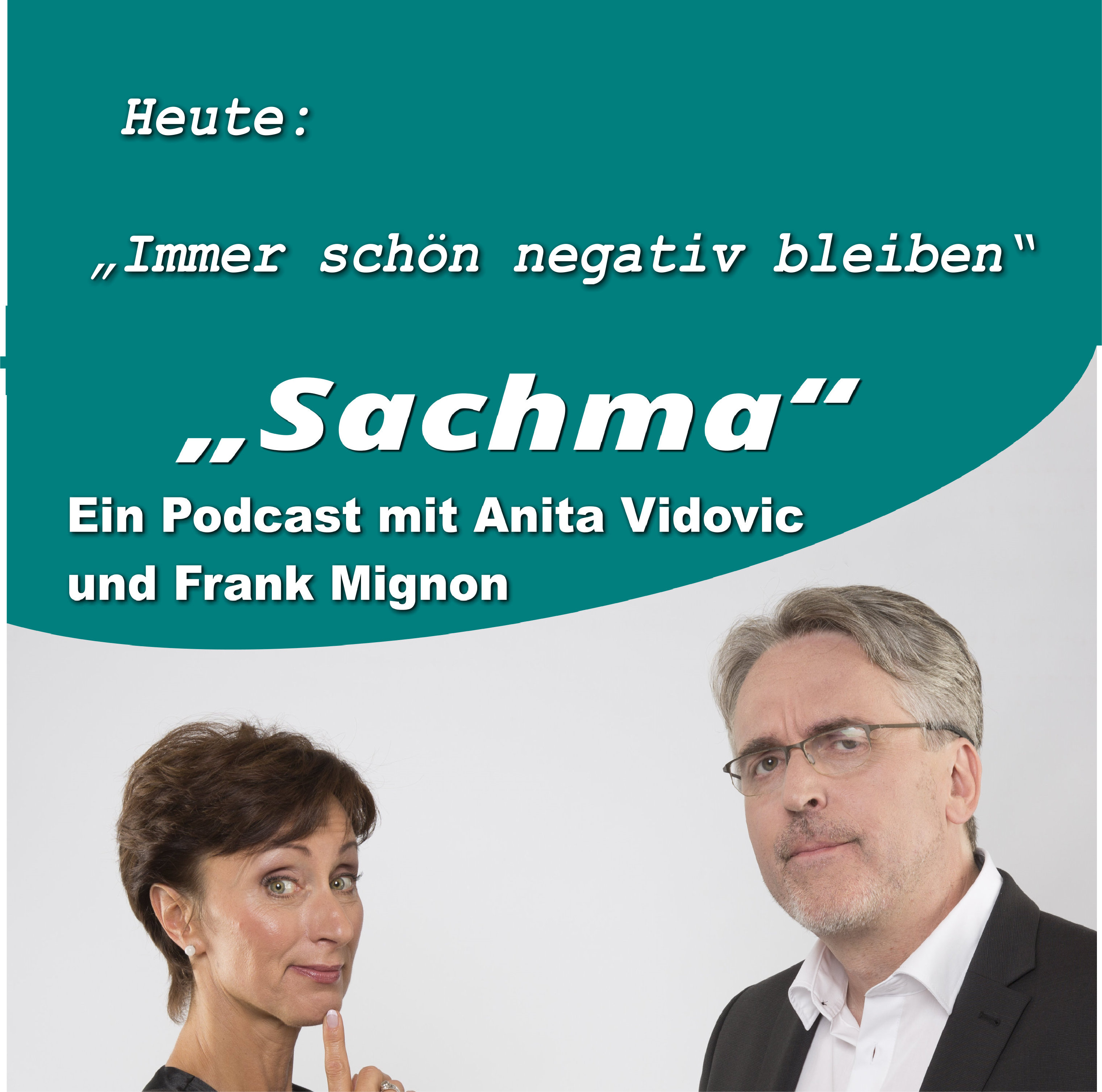 Sachma - Der Podcast mit Anita Vidovic & Frank Mignon