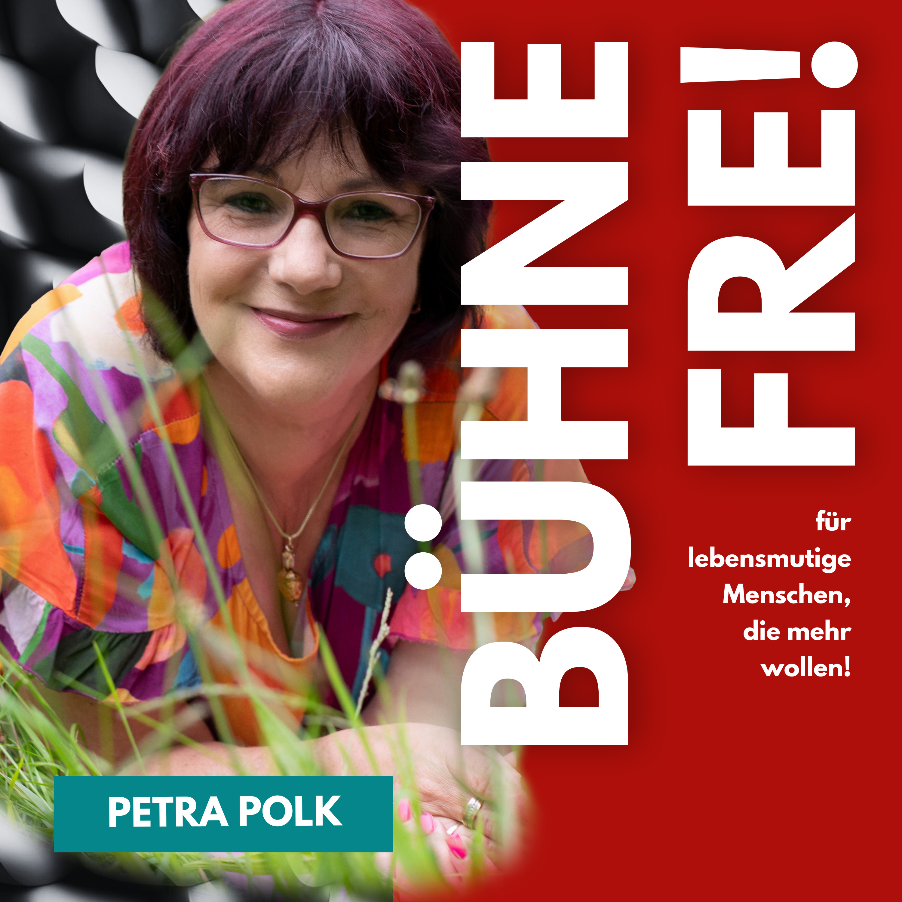BÜHNE FREI für Menschen, die auf der Bühne ihres Lebens stehen!