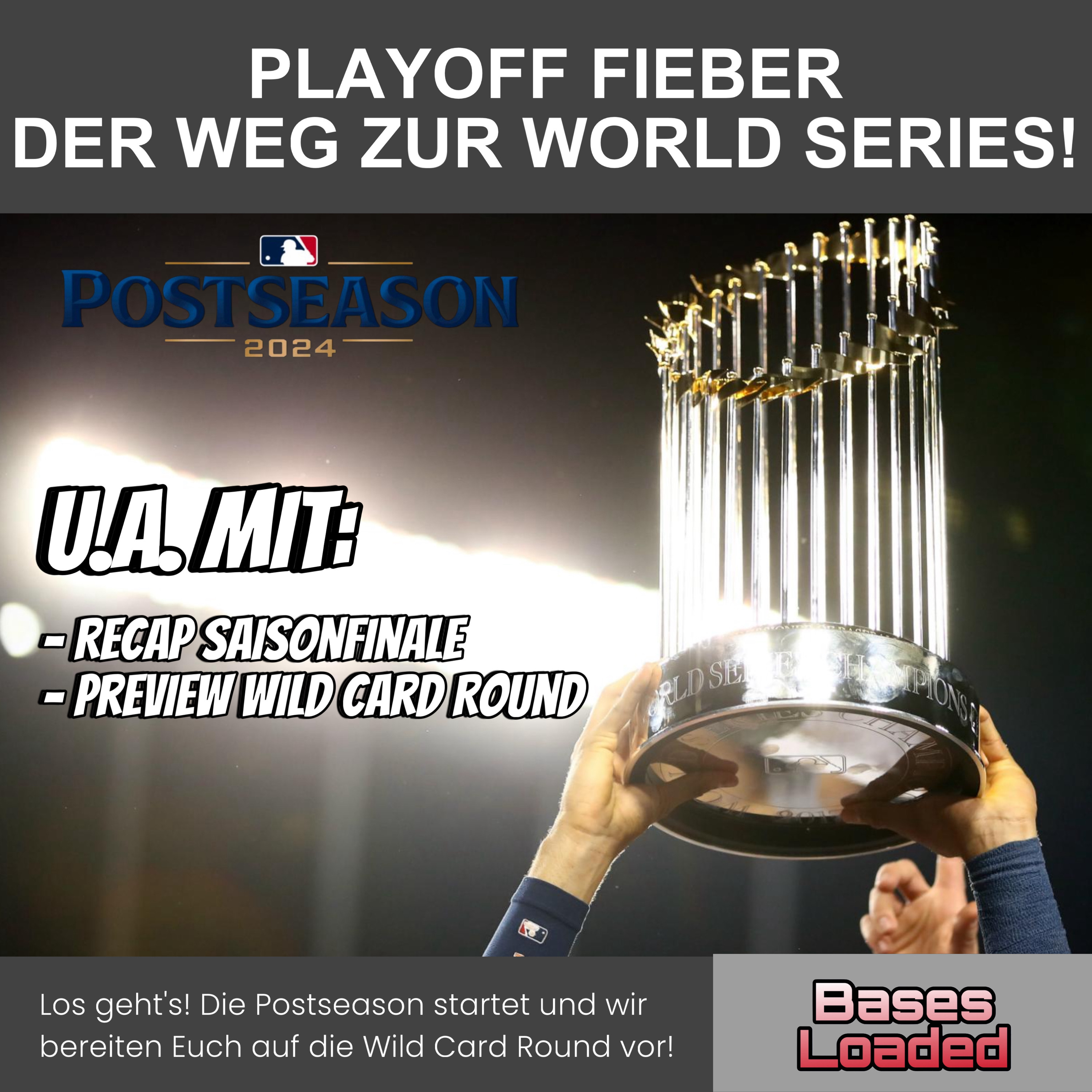 Playoff Fieber der Weg zur World Series! 90 Bases Loaded Podcast